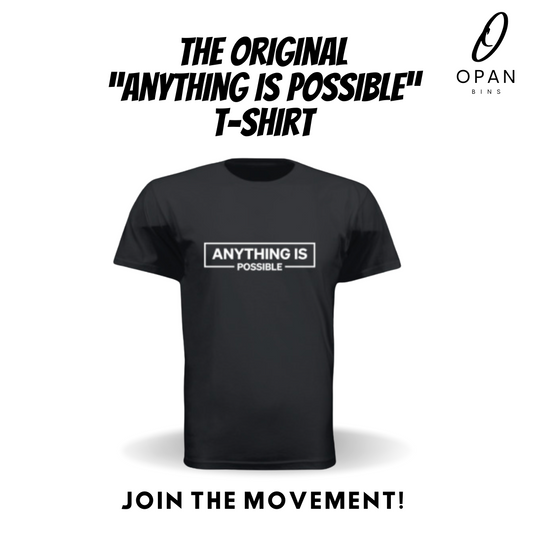 The Original "Anything is Possible" T-Shirt - Opan Bins